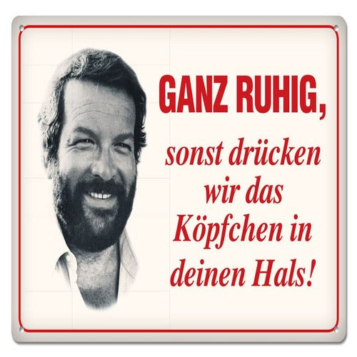 Bud Spencer panneau métal Ganz ruhig,sonst drücken wir das... 10 x 15 cm