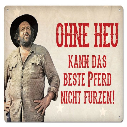 Bud Spencer panneau métal Ohne Heu kann das beste Pferd... 10 x 15 cm